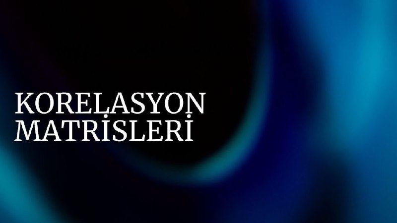 Korelasyon Matrisi